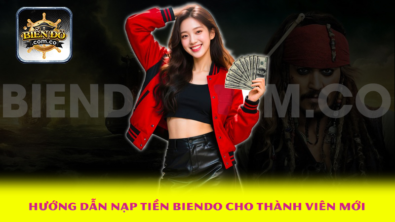 Biendo - Cổng Game Số 1 Việt Nam Đang Gây Bão 2025 4 Hướng dẫn nạp tiền Biendo cho thành viên mới